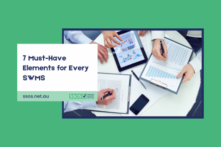 SWMS in Australia: 7 Must-Have Elements for Every Safe Work Method Statement